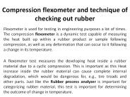 Compression flexometer and technique of checking out rubber