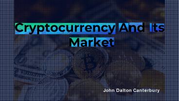 Cryptocurrency and its Market