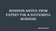 Business Advice from Expert for a Successful Business