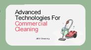 Advanced Technologies For Commercial Cleaning- JBN Cleaning