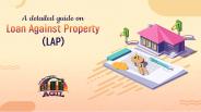 A detailed guide on Loan Against Property (LAP)