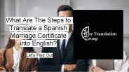 How to Get a Spanish Marriage Certificate Translated into English?