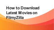 How to Download Latest Movies on FilmyZilla (1)