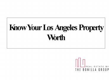 Know Your Los Angeles Property Worth