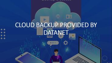 Cloud Backup Provided By Datanet