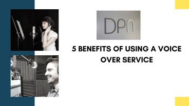 5 Benefits Of Using A Voice Over Service