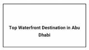Top Waterfront Destination in Abu Dhabi