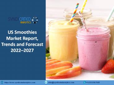 US Smoothies Market Research Report 2022-2027 | Syndicated Analytics