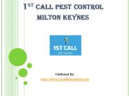 1st Call Pest Control Milton Keynes