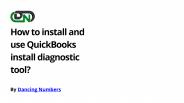 How to Install and Use QuickBooks Install Diagnostic Tool
