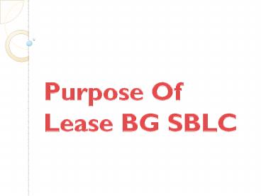 Purpose Of Lease BG SBLC
