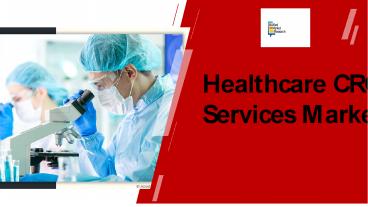 Healthcare CRO Services Market Report PPT