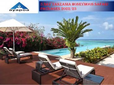 5Day Tanzania Honeymoon Safari Packages 2022/23