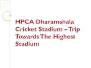 HPCA Dharamshala Cricket Stadium – Trip Towards The Highest Stadium