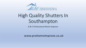 High Quality Shutters In Southampton, prohomeimprove.co.uk