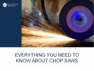 Everything You Need To Know About Chop Saws