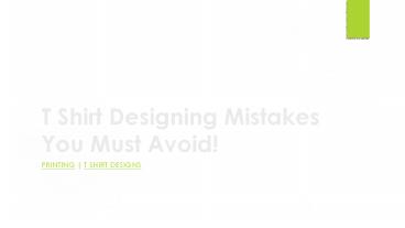 T Shirt Designing Mistakes You Must Avoid!