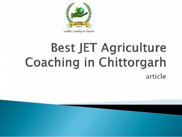 Best JET Agriculture Coaching in Chittorgarh (1)