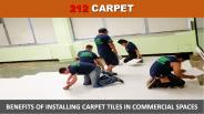 Benefits of Installing Carpet Tiles in Commercial Spaces