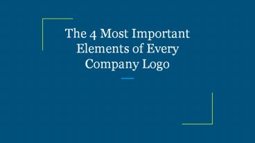 The 4 Most Important Elements of Every Company Logo