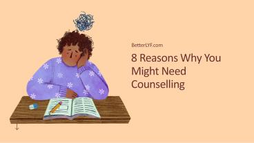 8 Reasons Why You Might Need Counselling
