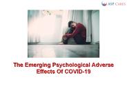 The emerging psychological adverse effects of COVID-19