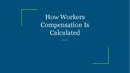 How Workers Compensation Is Calculated