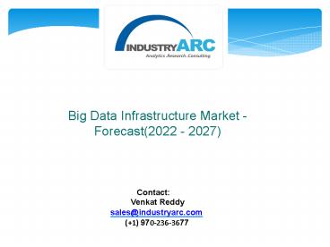 Big Data Infrastructure Market - Forecast(2022 - 2027)