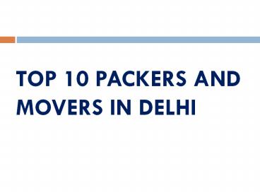 TOP 10 PACKERS AND MOVERS IN DELHI (1)