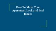 How To Make Your Apartment Look and Feel Bigger