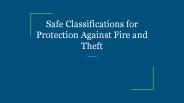 Safe Classifications for Protection Against Fire and Theft