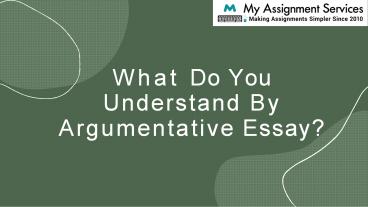What do you understand by argumentative essay?