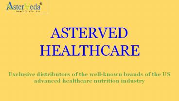 ASTERVEDA- TOP NUTRITION BRAND IN INDIA