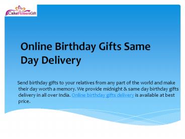 Online Birthday Gifts Same Day Delivery - Cakeflowersgift