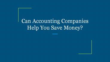 Can Accounting Companies Help You Save Money? (1)