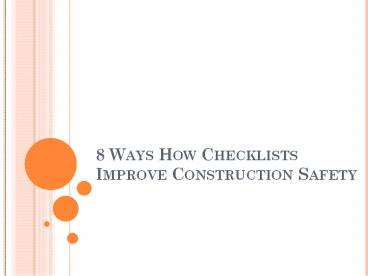 8 Ways How Checklists Improve Construction Safety