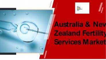 New Zealand Fertility Services Market PPT