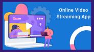 How Much Does Cost Develop Online Video Streaming App?