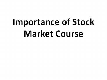 Importance of Stock Market Course