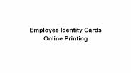 Employee Identity Cards Online Printing