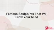 Famous Sculptures That Will Blow Your Mind