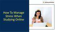 Top Stress Management Tips For Online Students