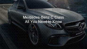 Mercedes benz c class – all you need to know