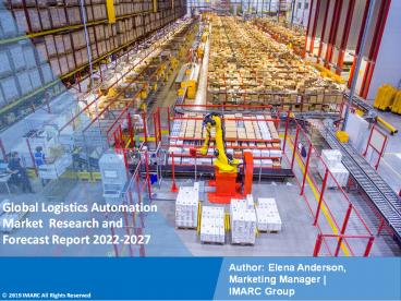 Logistics Automation Market Report 2022, Industry Overview, Size, Share, Growth and Forecast 2027