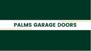 Palms Garage Doors - Hillsborough, CA