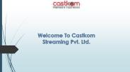 Best Live Streaming Platform at Castkom