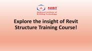 Explore the insight of Revit  Structure Training Course!
