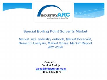 Special Boiling Point Solvents Market