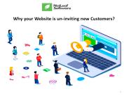 Why your Website is un-inviting new Customers?