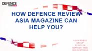 How Defence Review Asia Magazine Can Help You?